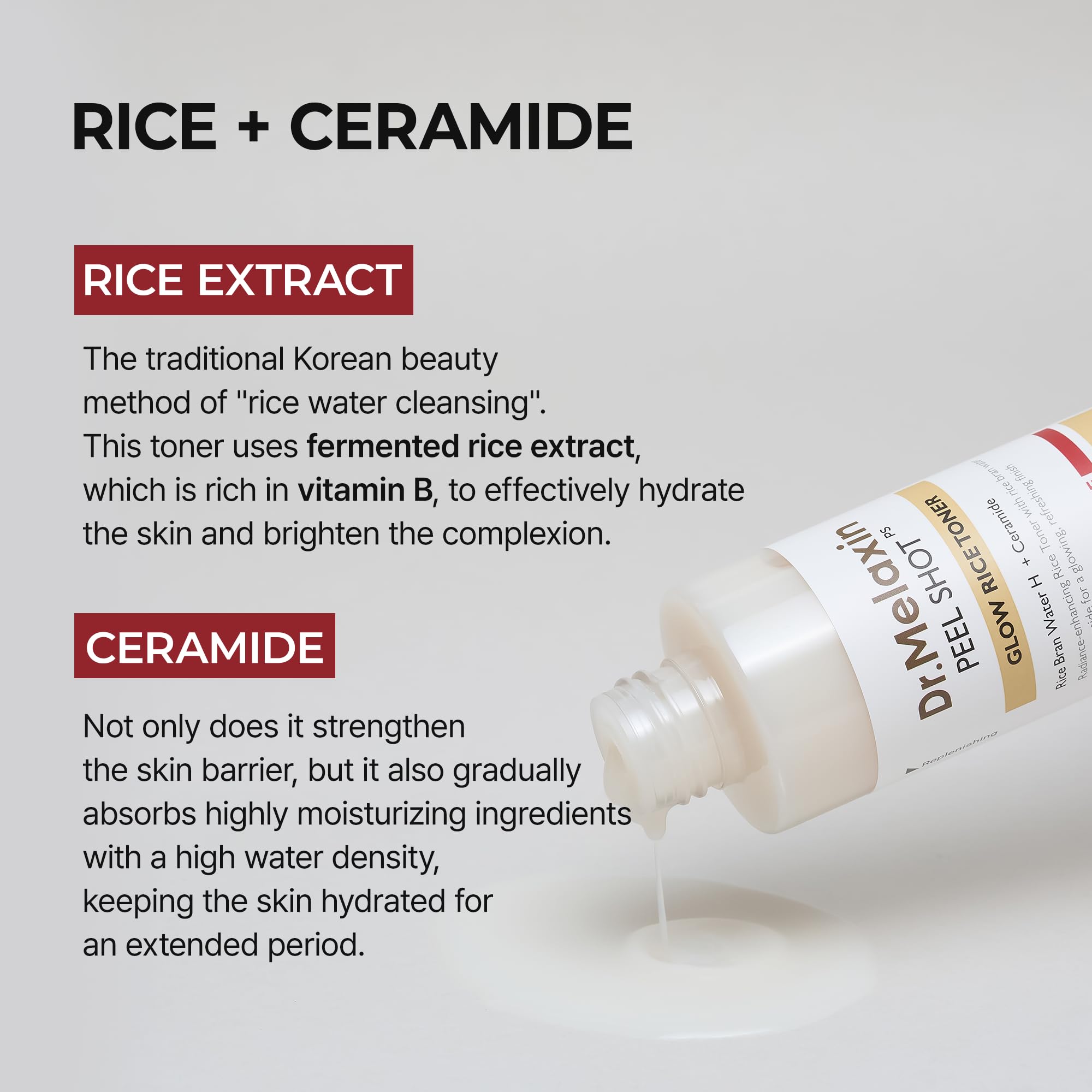 Ceramidas densas presentes en Dr.Melaxin Peel Shot Glow Rice Toner para sostener la humedad.
