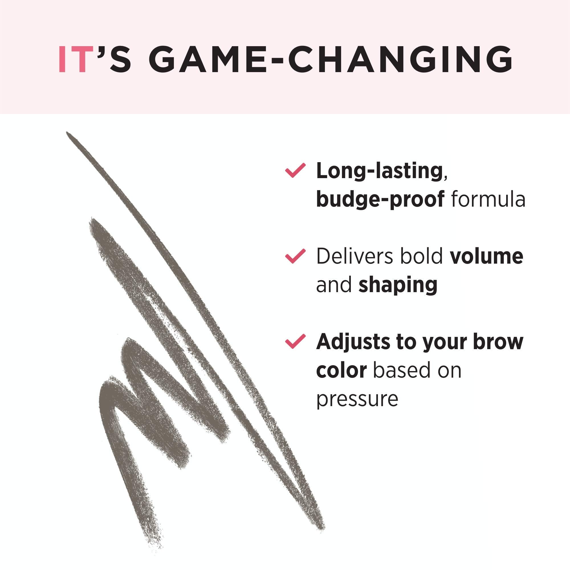 IT Cosmetics Brow PowerFULL tono Universal Taupe se adapta a distintos pelos con presión moderada.
