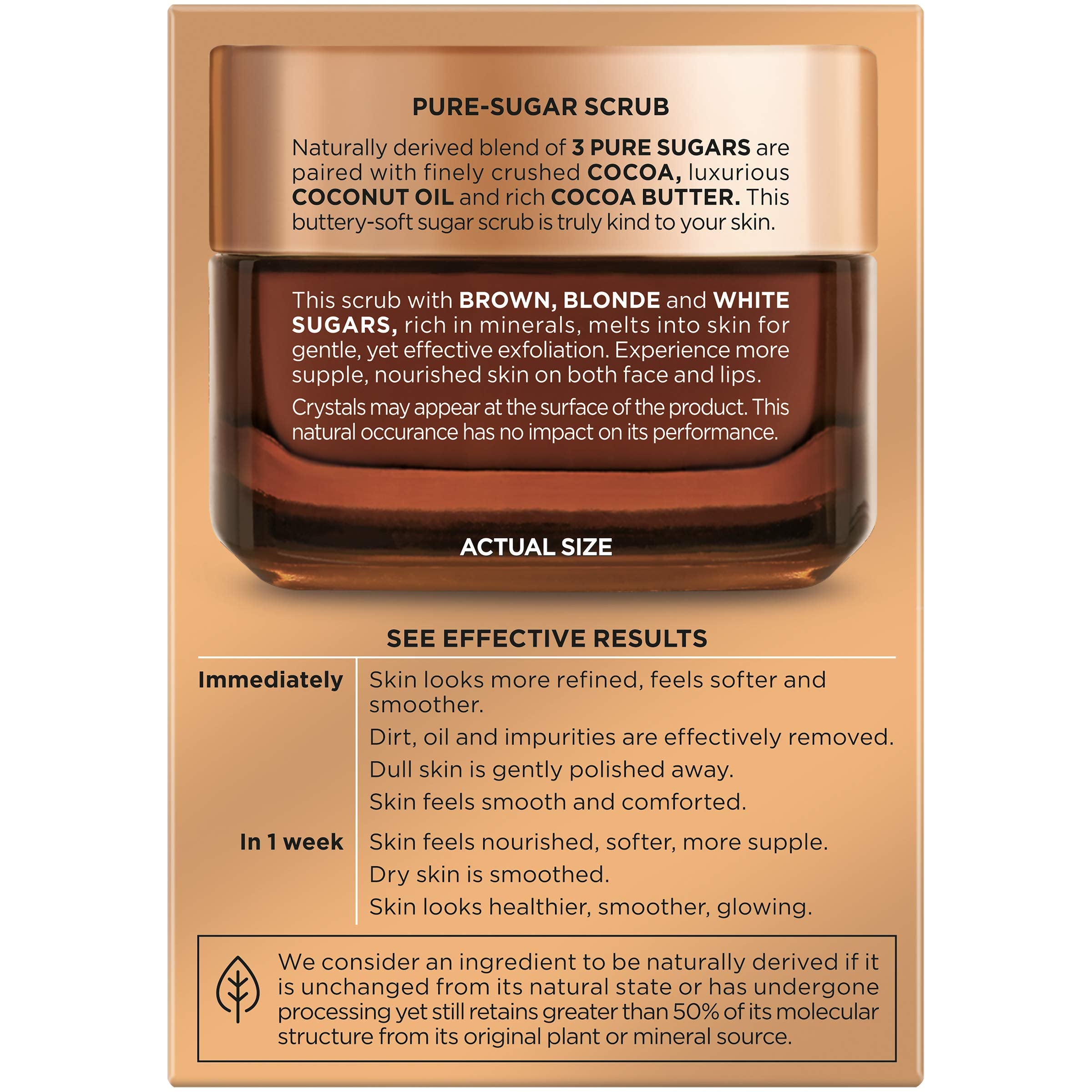 Exfoliación suave con azúcares moreno, rubio y blanco y minerales.